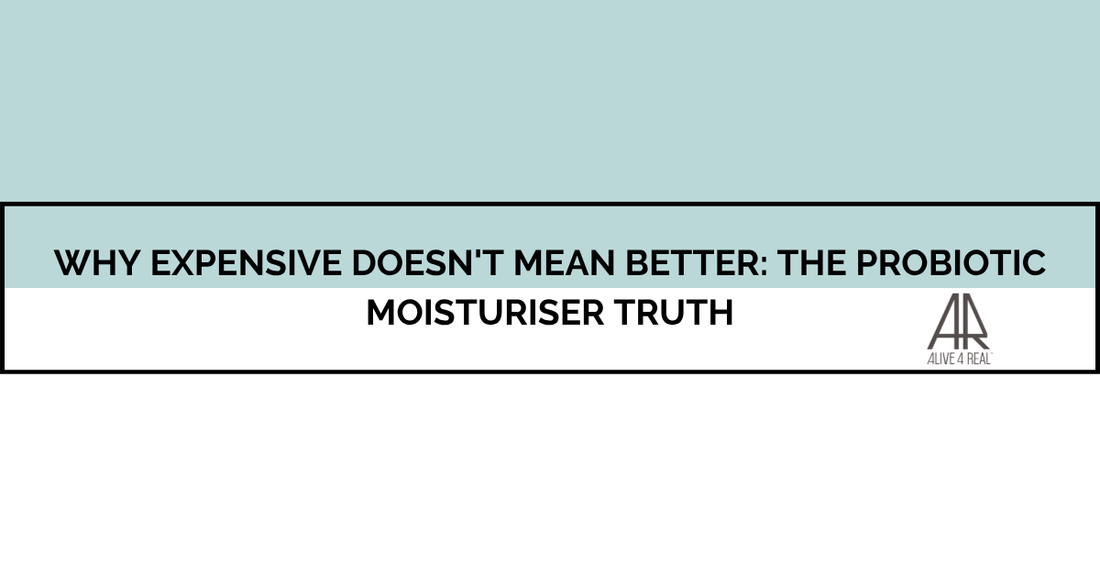 Why Expensive Doesn't Mean Better: The Probiotic Moisturiser Truth