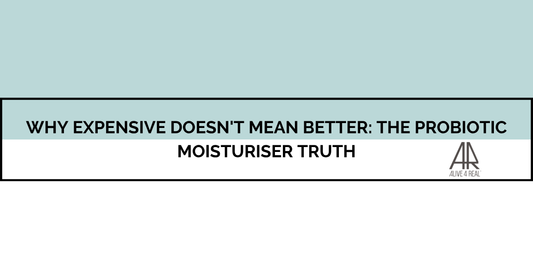 Why Expensive Doesn't Mean Better: The Probiotic Moisturiser Truth