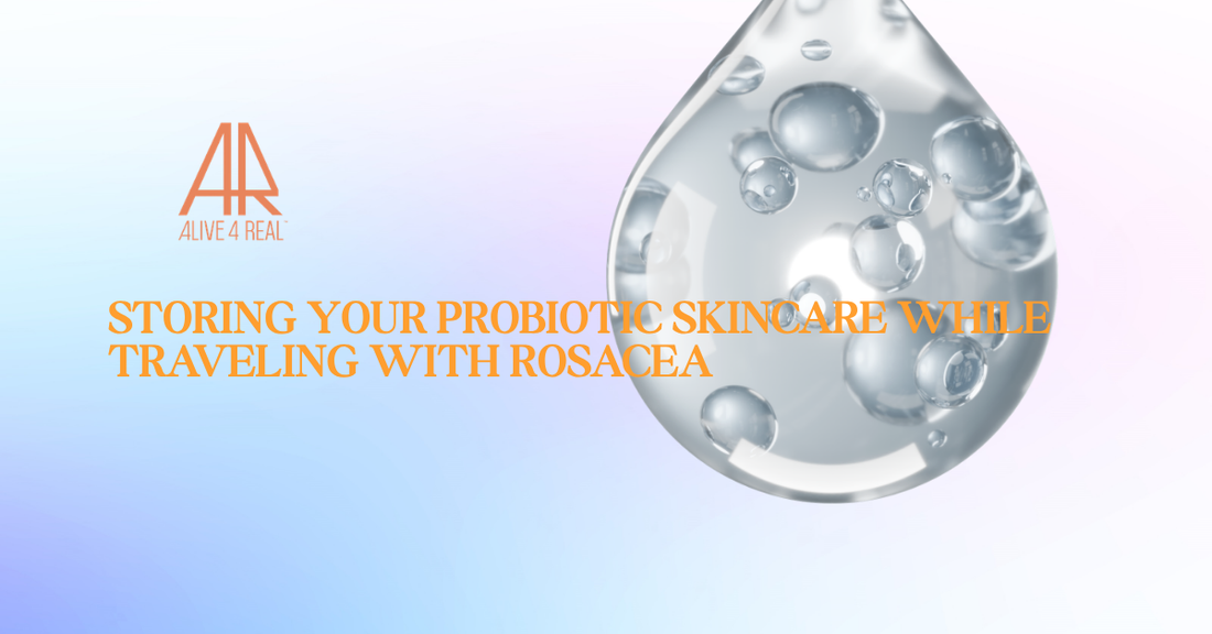 Storing Your Probiotic Skincare While Traveling With Rosacea