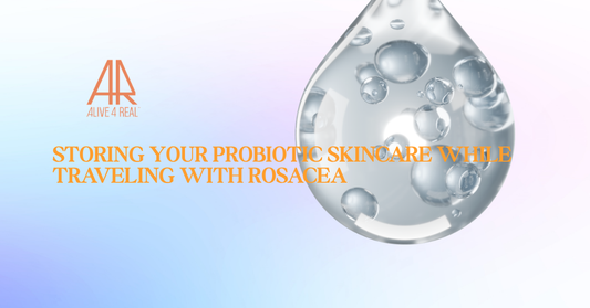 Storing Your Probiotic Skincare While Traveling With Rosacea