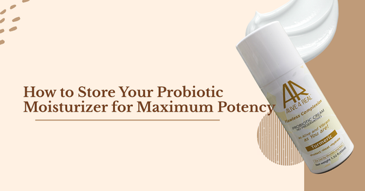 How to Store Your Probiotic Moisturizer for Maximum Potency