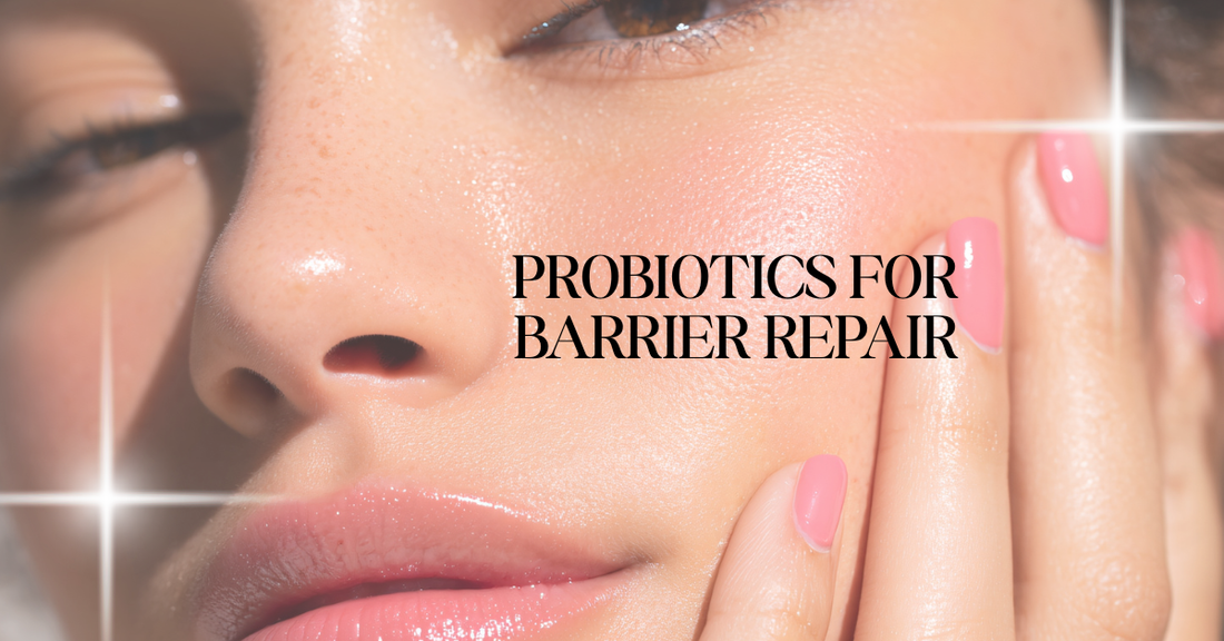 Why Dermatologists Recommend Probiotics for Barrier Repair
