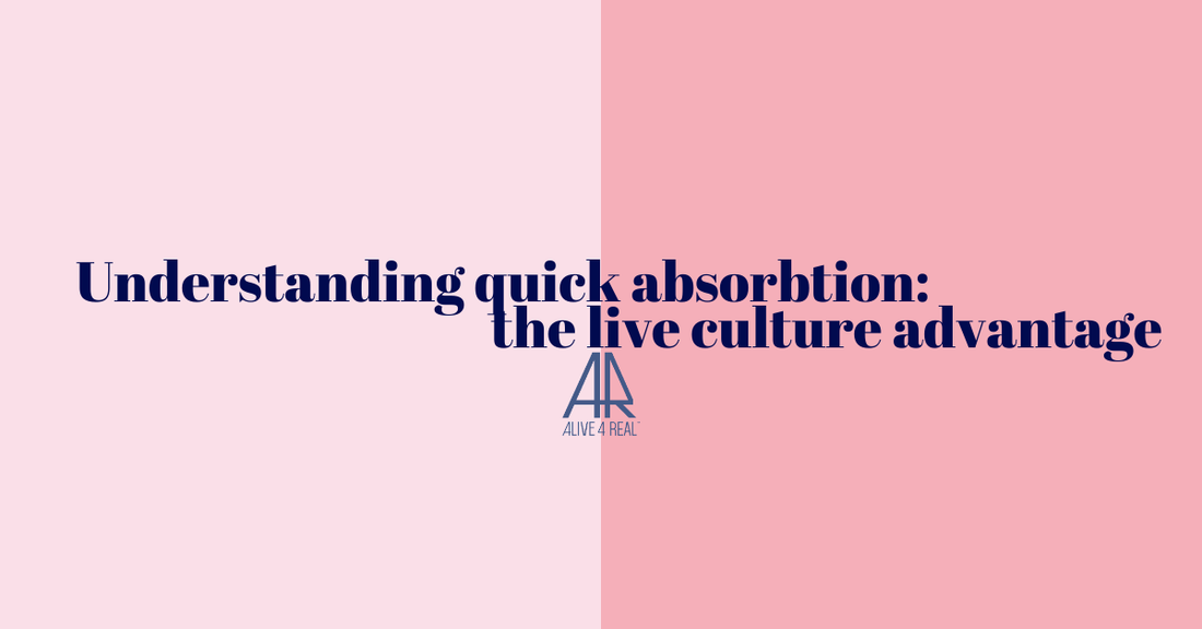 Understanding Quick Absorption: The Live Culture Advantage