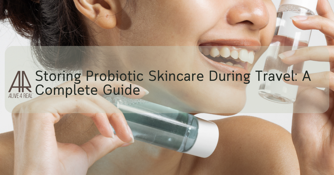 Storing Probiotic Skincare During Travel: A Complete Guide