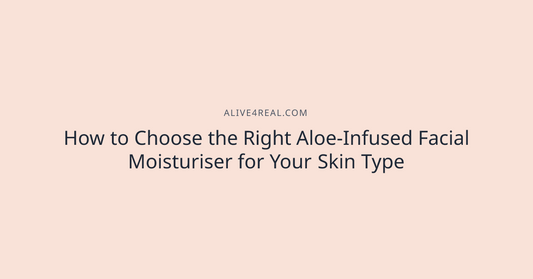 How to Choose the Right Aloe-Infused Facial Moisturiser for Your Skin Type
